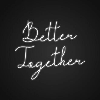 Better Together Customizables Neon Sign Celebrate unity and togetherness