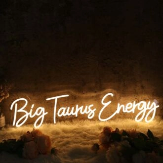 Big Taurus Energy Yellow Neon Sign