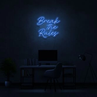 Break The Rules Neon Sign