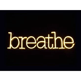 Breathe Neon Sign