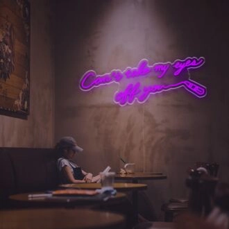 Cant Take My Eyes Off You LED Neon Sign