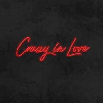 Crazy In Love Neon Sign