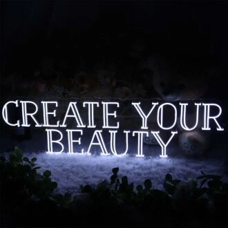 CREATE YOUR BEAUTY Neon Sign