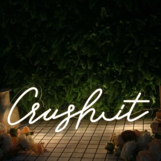 Crush It Yellow Neon Sign