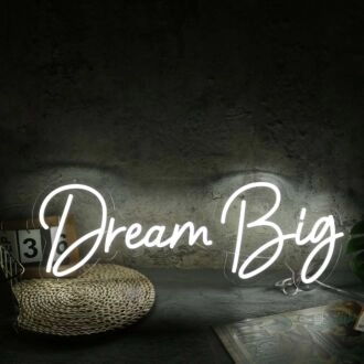 Dream Big White Neon Sign