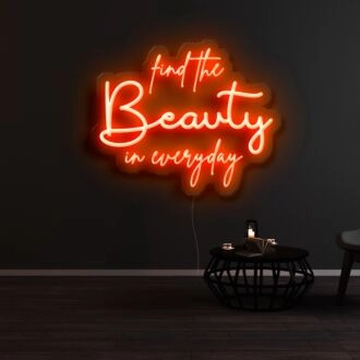 Find The Beauty In Everyday Neon Sign