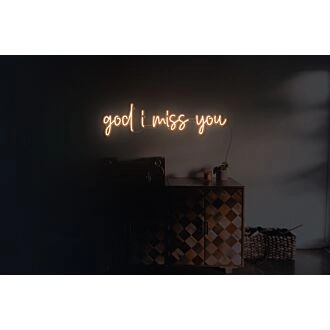 God I Miss You Neon Sign