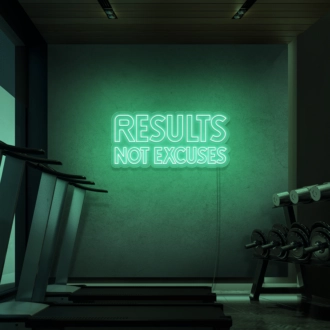 Results No Excuses Neon Sign