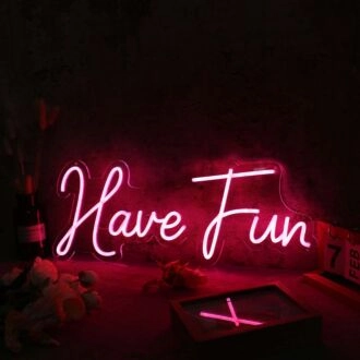 Have Fun Red Custom Neon Sign