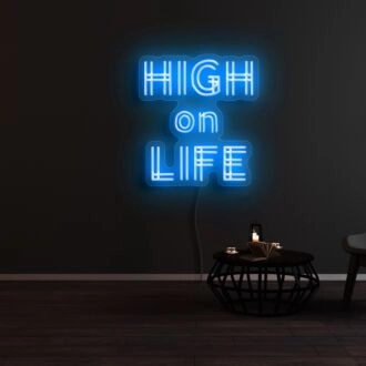 High On Life Neon Sign