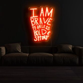 I Am Brave Fearless Bold Strong Neon Sign