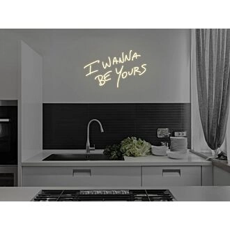 I Wanna Be Yours Neon Sign