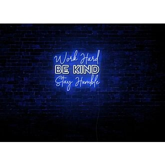 Work Hard, Be Kind, Stay Humble LED Light Sign