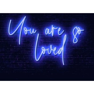 You Are So Loved LED Neon Sign