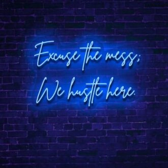 We Hustle Here LED Neon Sign