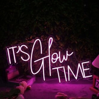 It Is Glow Time Pink Custom Neon SIgn