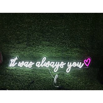 Brighten Your Wedding and Home Décor with the It Was Always You With Heart LED Neon Sign.
