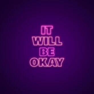 It Will Be Okay Neon Sign Spread positivity and hope