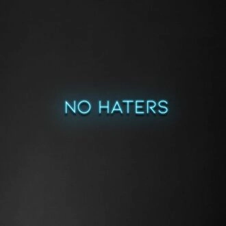 No Haters' Neon Sign