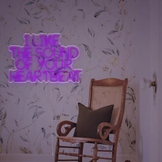 Brighten Up Your Wedding, Bar, or Cozy Corner with the I Like The Sound Of Your Heartbeat LED Custom Neon Sign.