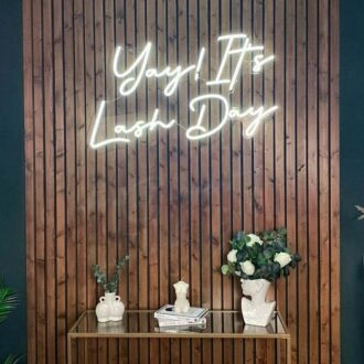 Yay! It's Lash Day Neon Sign
