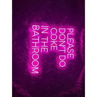 Please Dont Do Coke In The Bathroom Led Neon Sign Custom Text Quote Neon Led Sign