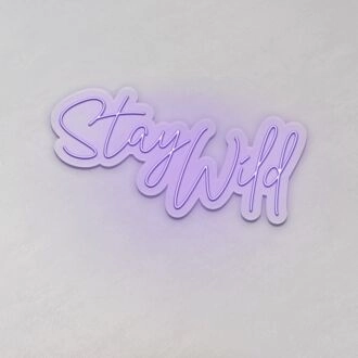 Stay Wild LED Sign