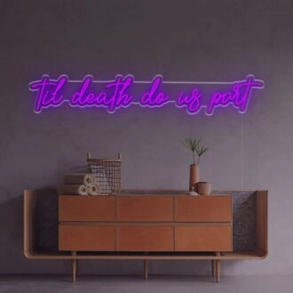 Till Death Do Us Part LED Neon Sign