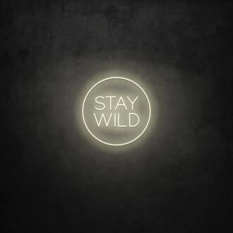 Stay Wild LED Sign