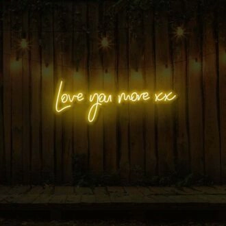 Love You More xx LED Neon Sign