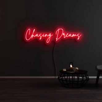 Chasing Dreams Neon Sign