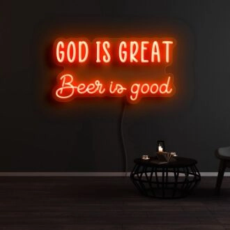 God Is Great Beer Is Good Neon Sign