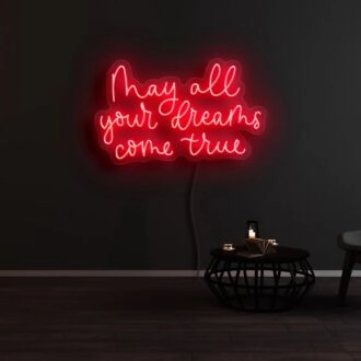 May All Your Dreams Come True Neon Sign