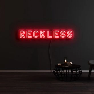Reckless Neon Sign