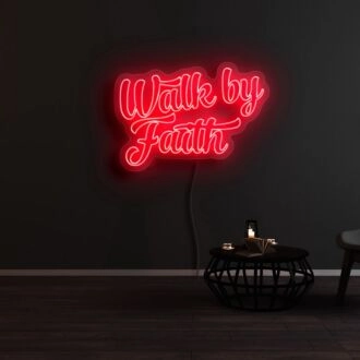 Walk By Faith Neon Sign