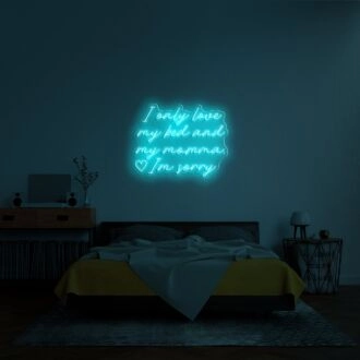 I Only Love My Bed And My Momma Neon Sign