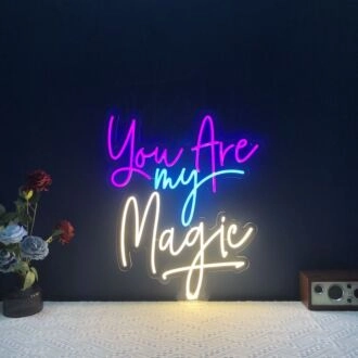 You Are My Magic Neon Sign