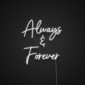Always And Forever Neon Sign