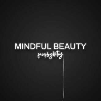 Mindful Beauty Custom LED Neon Sign MNC40366