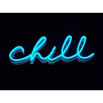 Chill Neon Sign