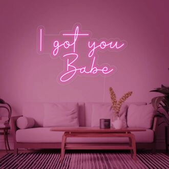 I Got You Babe Neon Sign