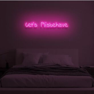 LET‘S MISBEHAVE LED Neon Sign