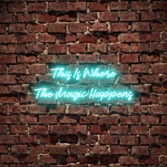 This Is Where The Magic Happens Neon Sign