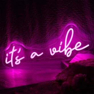 It's A Vibe Neon Sign