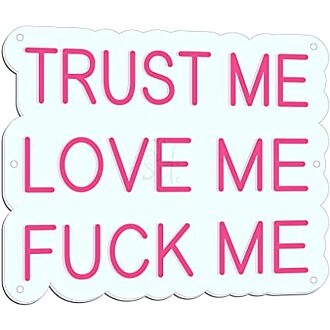 Trust Me Love Me F Me Neon Light Led