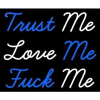 Trust Me Love Me F Me Neon Sign Led Neon Sign
