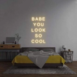 Babe you look so cool neon sign