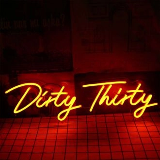 Dirty Thirty Neon Sign