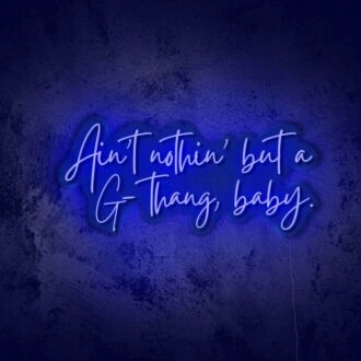 Nothing but a G LED neon sign