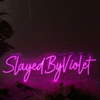 Slayed By violet Pink Neon Sign